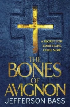 Image of The Bones of Avignon by Jefferson Bass Paperback