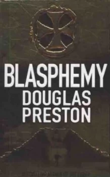 Image of Blasphemy by Douglas Preston Paperback
