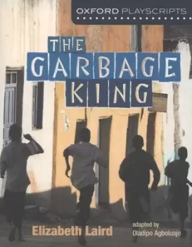 Image of The garbage king by Oladipo Agboluaje