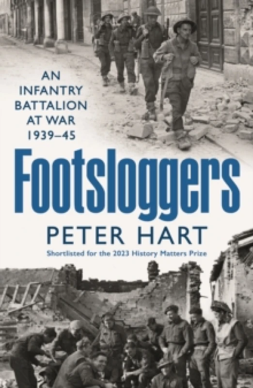 Image of Footsloggers : An Infantry Battalion at War, 1939-45 Paperback / softback
