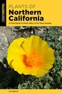 Image of plants of northern california a field guide to plants west of the sierra ne