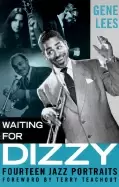 Image of waiting for dizzy fourteen jazz portraits