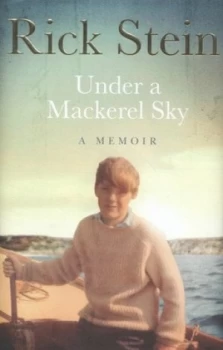 Image of Under a Mackerel Sky by Rick Stein Hardback