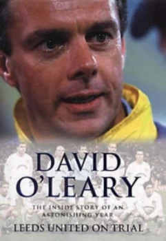 Image of Leeds United on Trial by David O Leary Hardback