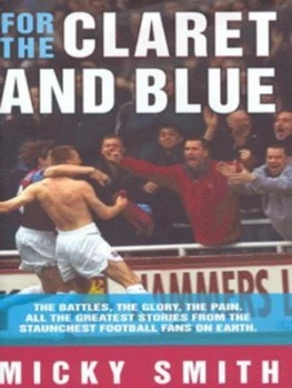 Image of For the Claret and Blue by Mickey Smith Hardback