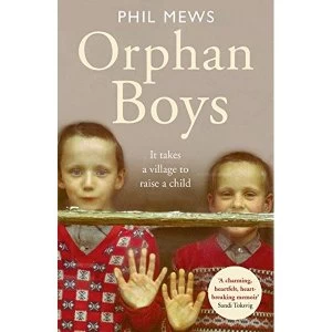 Image of Orphan Boys - It Takes a Village to Raise a Child Paperback / softback 2018