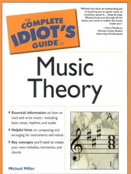 Image of The Complete Idiots Guide to Music Theory by Michael Miller Paperback