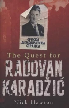 Image of The Quest for Radovan Karadzic by Nick Hawton Paperback