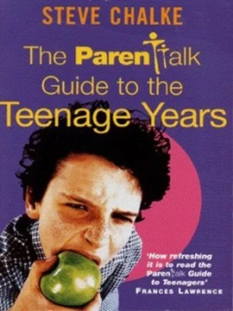 Image of The Parenttalk Guide to the Teenage Years by Steve Chalke Book