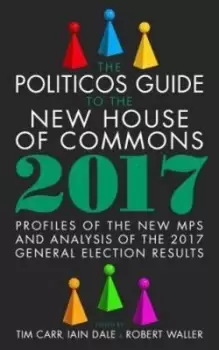 Image of The politicos guide to the new House of Commons 2017 by Tim Carr