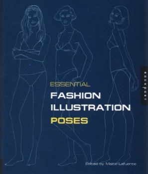 Image of Essential Fashion Illustration. Poses by Maite Lafuente Paperback
