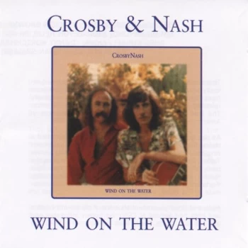 image of Crosby & Nash - Wind On the Water CD