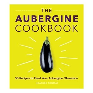 Image of The Aubergine Cookbook Hardback 2018