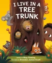 Image of I Live in a Tree Trunk
