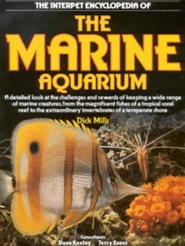 Image of The Interpet Encyclopedia of the Marine Aquarium by Dick Mills and Dave Keeley and Terry Evans Hardback