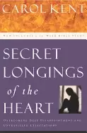 Image of secret longings of the heart overcoming deep disappointment and unfulfilled