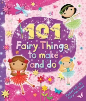 Image of 101 Fairy Things to Make-and-Do Hardback