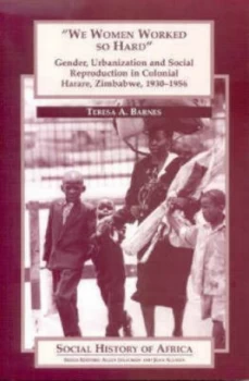Image of we Women Worked so Hard by Teresa A. Barnes Book