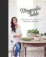 Image of magnolia table a collection of recipes for gathering