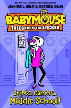 Image of Lights Camera Middle School by Jennifer L. Holm Hardback