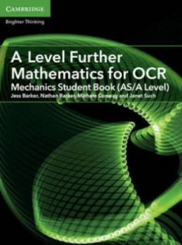 Image of A level further mathematics for OCR A Mechanics student book AS/A level by Jess Barker