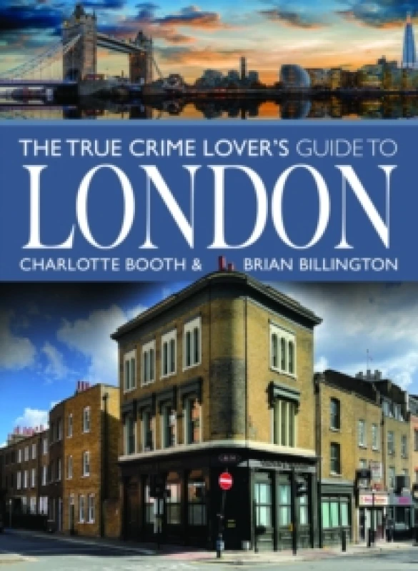 Image of The True Crime Lover's Guide to London Paperback / softback