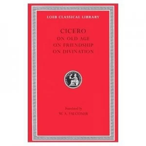 Image of On Old Age. on Friendship. on Divination by Cicero Hardback