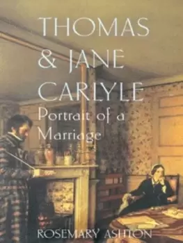 Image of Thomas and Jane Carlyle by Rosemary Ashton