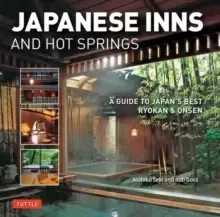 Image of Japanese Inns and Hot Springs : A Guide to Japan's Best Ryokan & Onsen