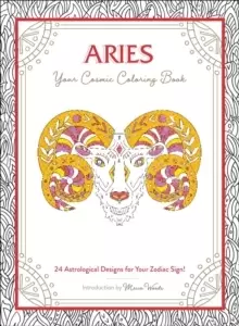 image of Aries: Your Cosmic Coloring Book : 24 Astrological Designs for Your Zodiac Sign!