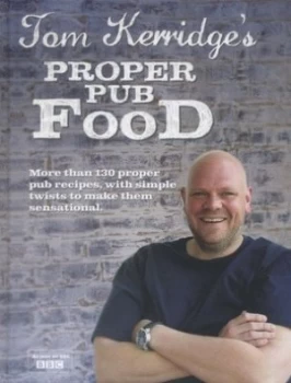 Image of Tom Kerridges Proper Pub Food. by Tom Kerridge Hardback