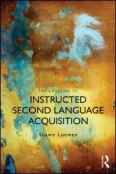 Image of Introduction to Instructed Second Language Acquisition by Shawn Loewen Paperback