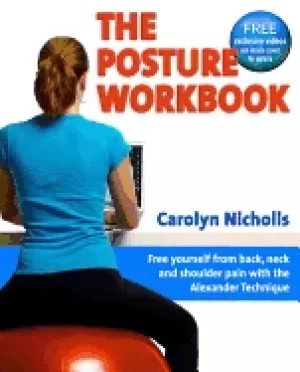 Image of posture workbook free yourself from back neck and shoulder pain with the al