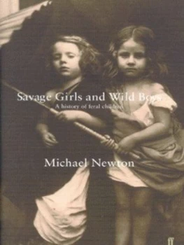 Image of Savage Girls and Wild Boys by Michael Newton Hardback