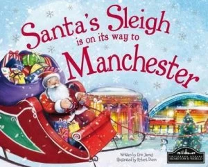 Image of Santas Sleigh Is on Its Way to Manchester by Eric James Hardback