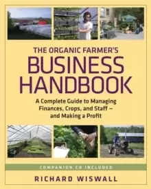 Image of The Organic Farmer's Business Handbook : A Complete Guide to Managing Finances, Crops, and Staff - and Making a Profit