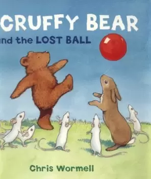 Image of Scruffy Bear and the lost ball by Christopher Wormell