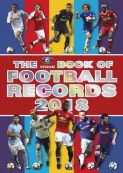 Image of The Vision Book of Football Records 2018 by Clive Batty Hardback