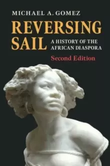 Image of Reversing Sail : A History of the African Diaspora