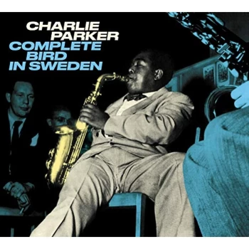 image of Charlie Parker - Complete Bird in Sweden CD