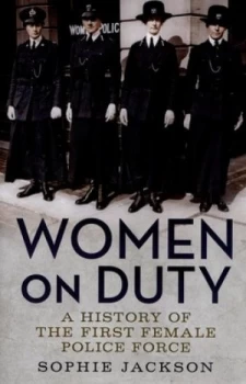 Image of Women on Duty by Sophie Jackson Hardback