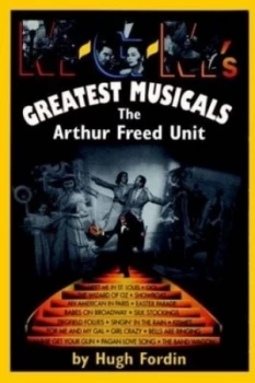 Image of M-G-Ms greatest musicals by Hugh Fordin