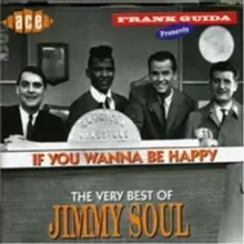 image of If You Wanna Be Happy: The Very Best Of Jimmy Soul