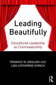 Image of Leading BeautifullyEducational Leadership as Connoisseurship