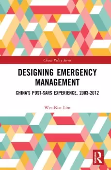 Image of Designing Emergency ManagementChinas Post-SARS Experience 2003-2012