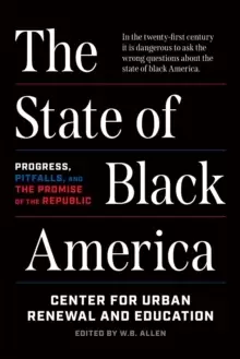 Image of The State of Black America : Progress, Pitfalls, and the Promise of the Republic