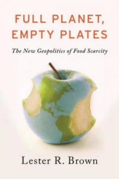 Image of Full Planet Empty Plates by Lester R. Brown Paperback
