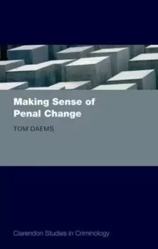 Image of Making sense of penal change by Tom Daems