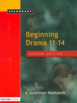 Image of Beginning Drama 11-14 by Jonothan Neelands Paperback