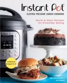 Image of Instant Pot (R) Electric Pressure Cooker Cookbook (An Authorized Instant Pot (R) Cookbook) : Quick & Easy Recipes for Everyday Eating